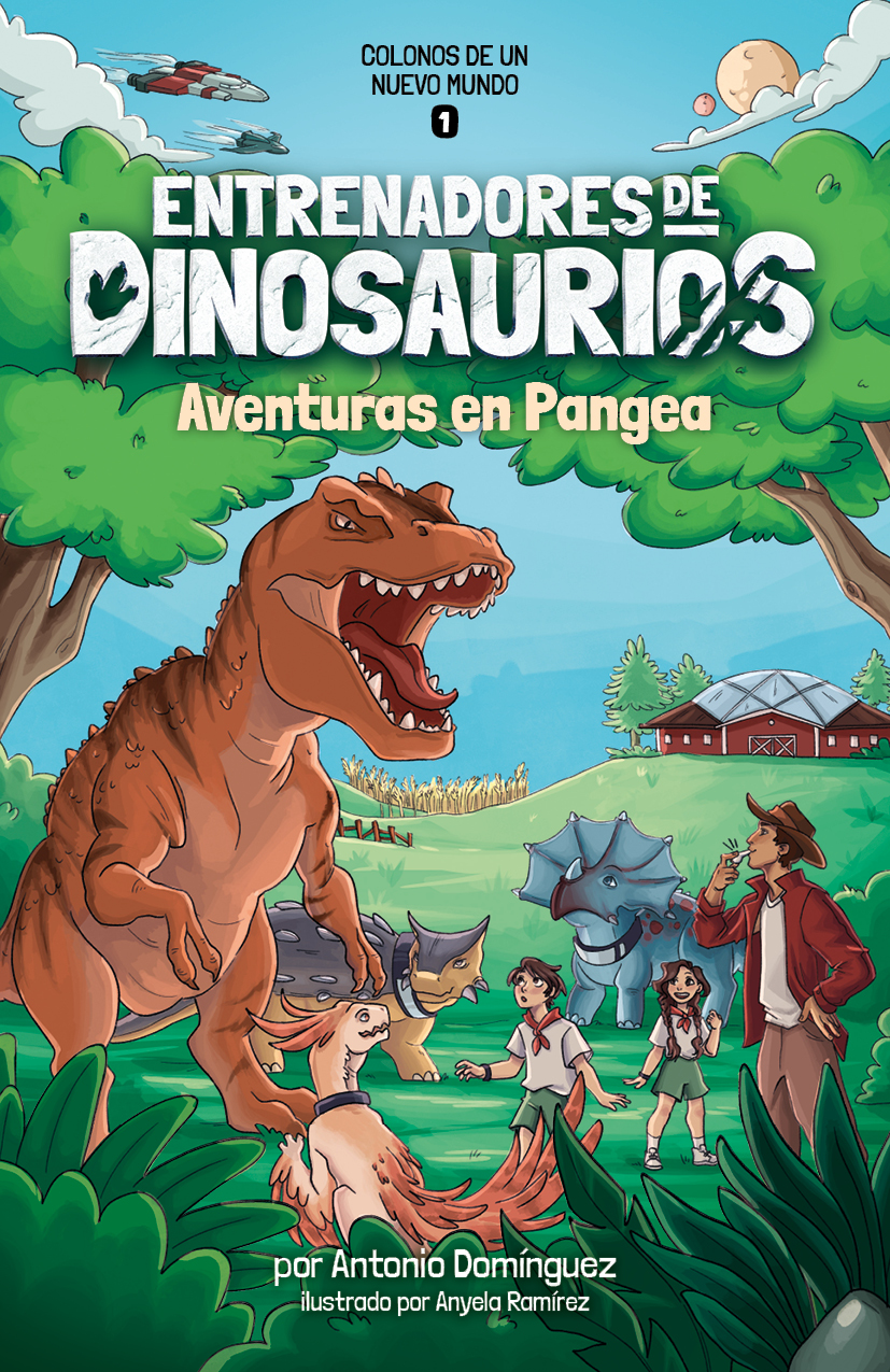 Entrenadores e Dinosaurios - Colonos de un nuevo mundo - Aventuras en Pangea
