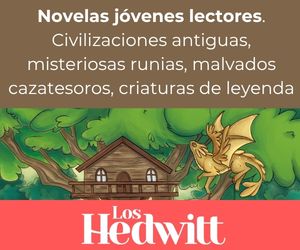 Novelas niños 9 a 12 años Los Hedwitt, Trilogía de los magiae